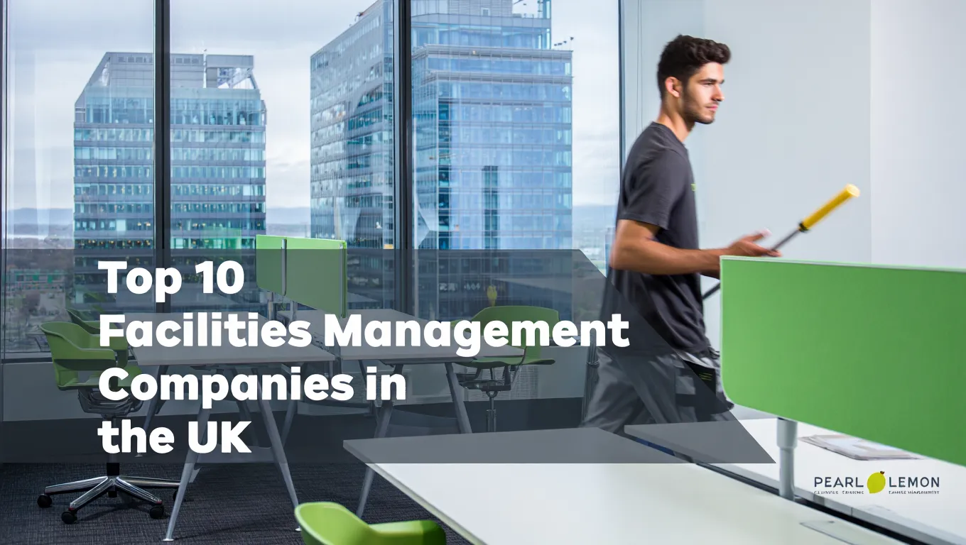 Top 10 Facilities Management Companies in the UK